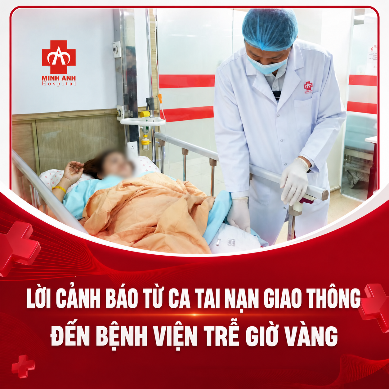 ⚠️ LỜI CẢNH BÁO TỪ CA TAI NẠN GIAO THÔNG ĐẾN BỆNH...