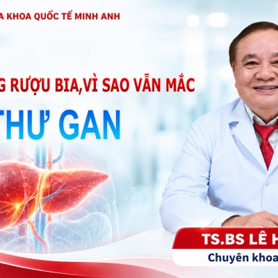 🔎 KHÔNG UỐNG RƯỢU BIA, VÌ SAO VẪN MẮC UNG THƯ GAN...